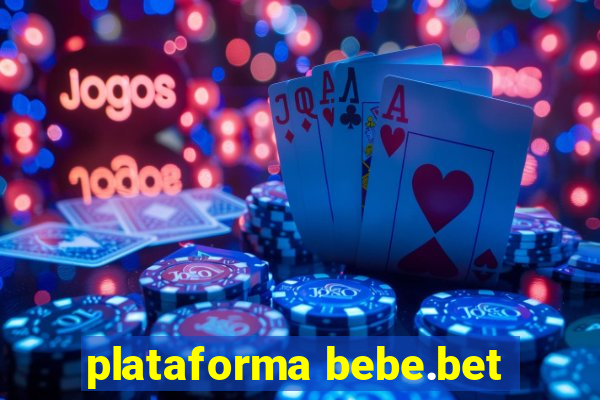 plataforma bebe.bet